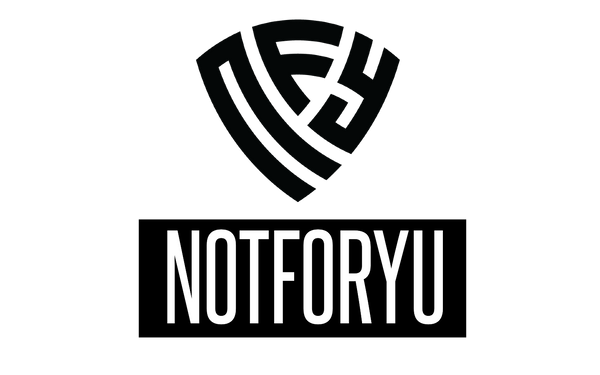 NOTFORYU